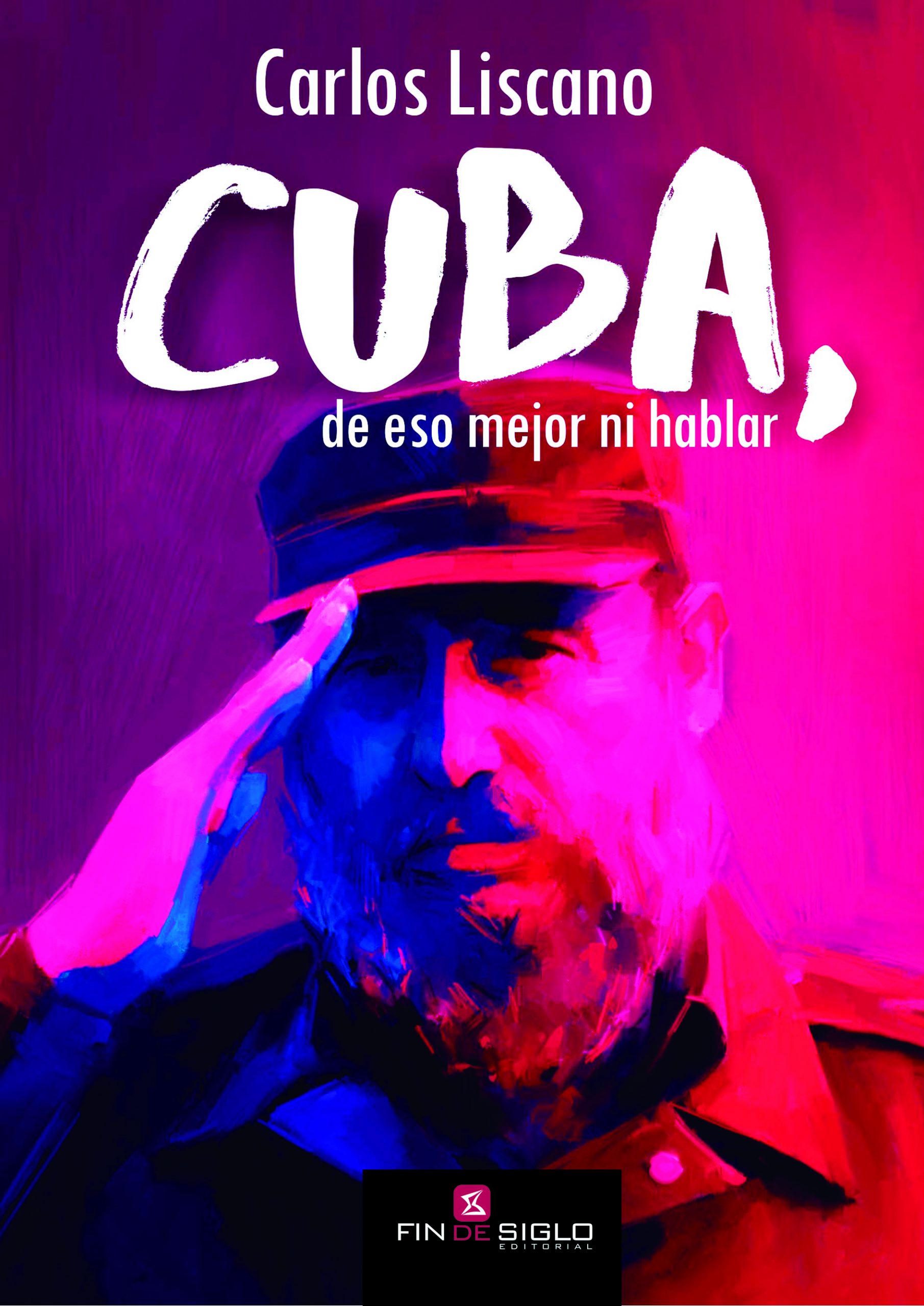 PRESENTACIÓN LIBRO: “Cuba, de eso mejor ni hablar”