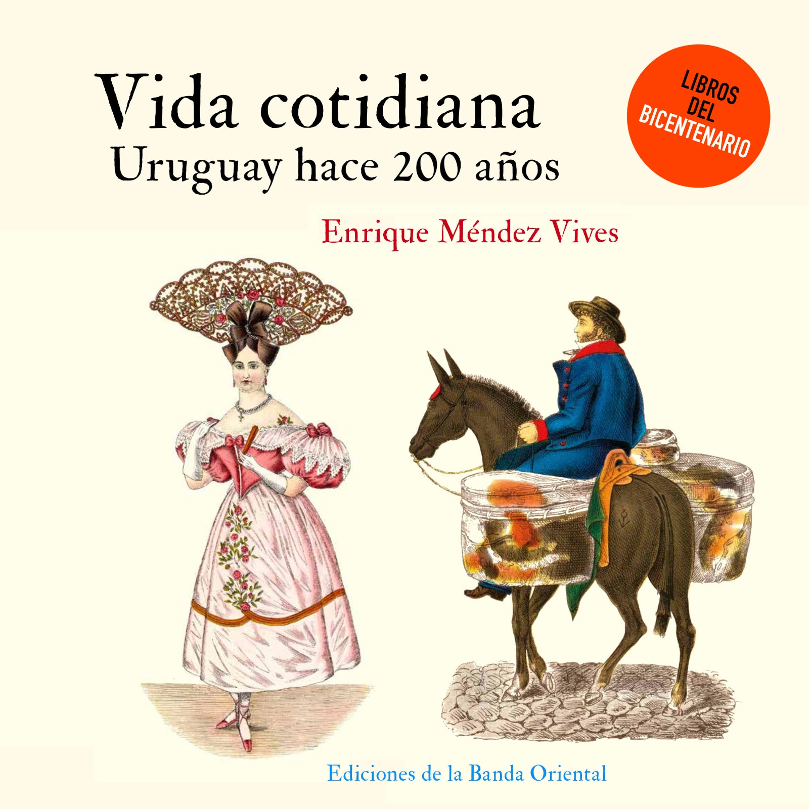 Vida cotidiana,Uruguay hace 200 años