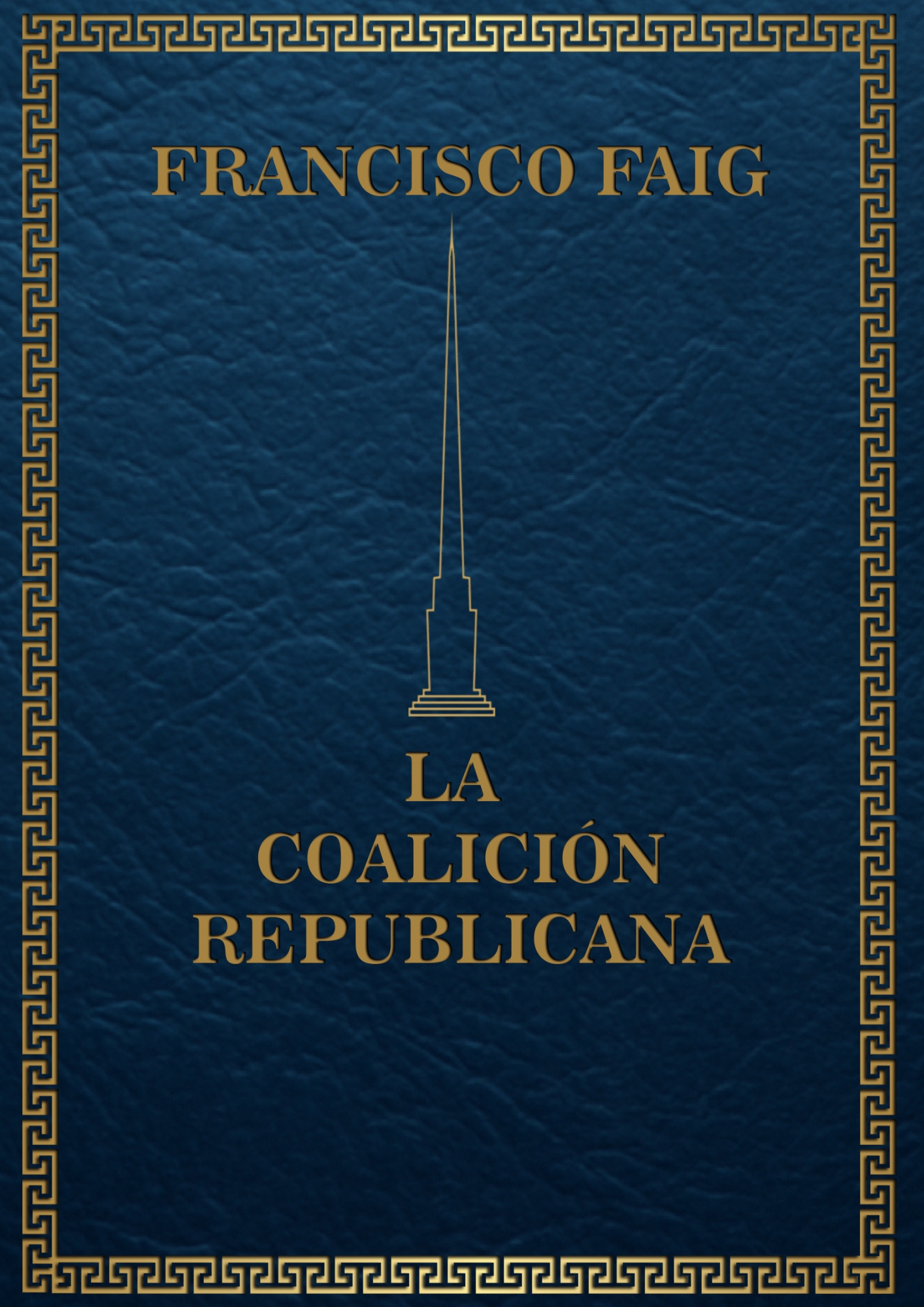 La Coalicíon republicana (Francisco Faig)
